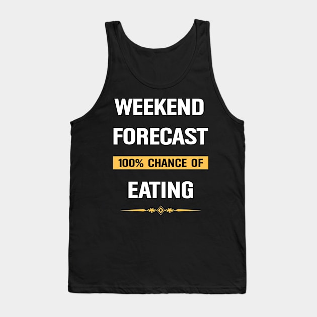 Weekend Forecast Eating Eat Tank Top by Happy Life